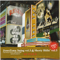 DOWN TOWN SWING Vol.4 & SHORTY RIDIN' Vol.2